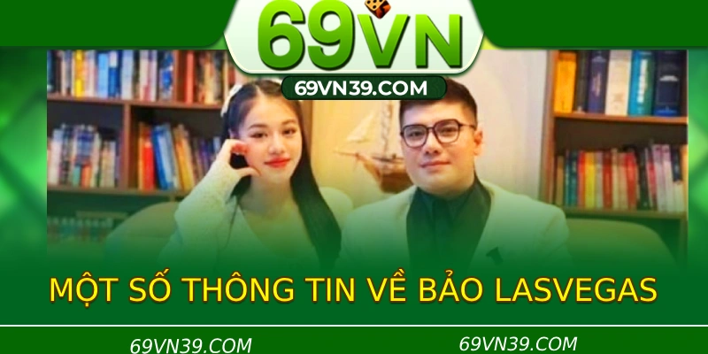 Một số thông tin về bảo lasvegas