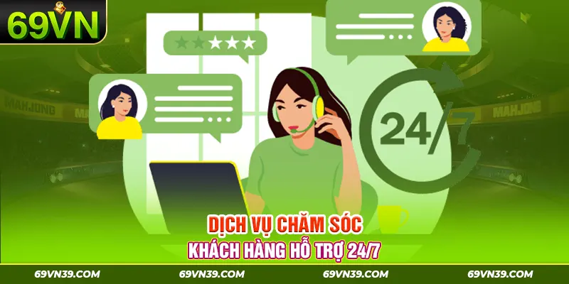 Dịch vụ chăm sóc khách hàng hỗ trợ 24/7