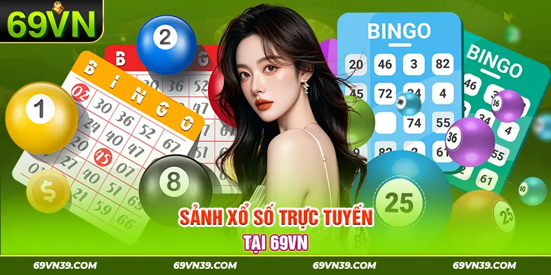 Sảnh xổ số trực tuyến tại 69VN